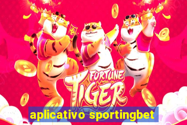 aplicativo sportingbet